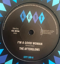 THE AFTERGLOWS - I'M A GOOD WOMAN (KENT CITY 108) Mint Condition