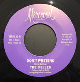 BELLES - DON'T PRETEND (MIRWOOD REPRO 30) Mint Condition