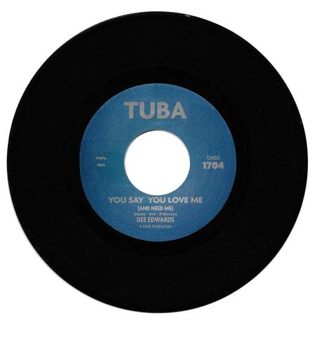 DEE EDWARDS - YOU SAY YOU LOVE ME (TUBA RE) Mint Condition