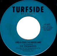 ENCHANTERS - LIKE A LOVE I'VE NEVER HAD (TURFSIDE RE) Mint Condition