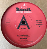 MOJOBA - SAY YOU WILL / I KNOW (SOUL BROTHER Demo) Mint condition