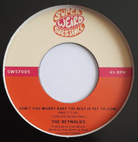 REYNOLDS - DON'T YOU WORRY BABY THE BEST IS YET TO COME (SWS Records) Mint Condition