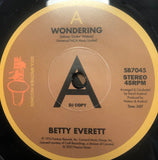 BETTY EVERETT - WONDERING/TRY IT, YOU'LL LIKE IT (MINT CONDITION)