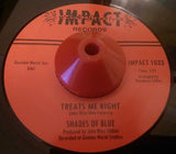 SHADES OF BLUE - TREATS ME RIGHT (INFERNO) Mint Condition