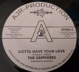 SAPPHIRES - GOTTA HAVE YOUR LOVE (OUTTA SIGHT DEMO) Mint Condition