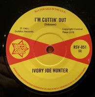 IVORY JOE HUNTER - I'M CUTTING OUT (OUTTA SIGHT) Mint Condition