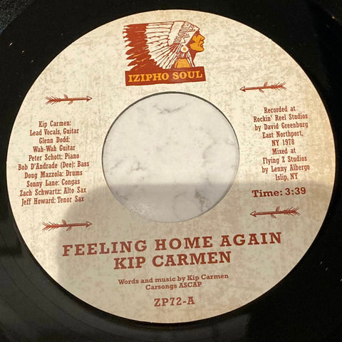 KIP CARMEN - FEELING HOME AGAIN/THE SMILE ON MY FACE (MINT CONDITION)