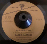 BARDO MARTINEZ - BAD EDUCATION (TIMMION) Mint Condition
