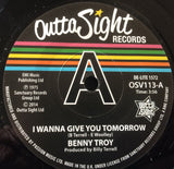 BENNY TROY - I WANNA GIVE YOU TO TOMORROW (OUTTA SIGHT DEMO) Mint Condition