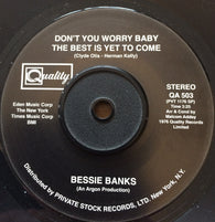 BESSIE BANKS - DON'T WORRY BABY THE BEST IS YET TO COME (QUALITY) Mint Condition