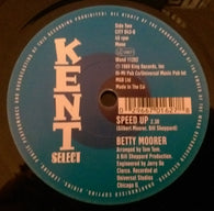 BETTY MOORER - SPEED UP (KENT CITY) Mint Condition