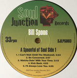 BILL SPOON - A SPOONFUL OF SOUL (SOUL JUNCTION) Vinyl Mint - Price sticker removal damage