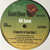 BILL SPOON - A SPOONFUL OF SOUL (SOUL JUNCTION) Vinyl Mint - Price sticker removal damage