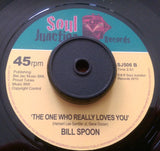 BILL SPOON - THE ONE YOU REALLY LOVES YOU (SOUL JUNCTION) Mint Condition