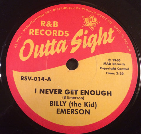 BILLY (The Kid) EMERSON - I NEVER GET ENOUGH (OUTTA SIGHT) Mint Condition