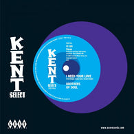 BROTHERS OF SOUL - I NEED YOUR LOVE (KENT SELECT) Mint Condition