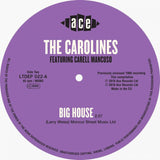 CAROLINES - BIG HOUSE (ACE RECORDS) Mint Condition