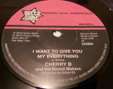 CHERRY B - I WANT TO GIVE YOU MY EVERYTHING (OUTTA SIGHT) Mint Condition