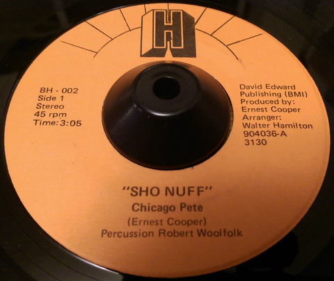 CHICAGO PETE - SHO NUFF (H RECORDS) Ex Condition