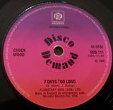 CHUCK WOOD - SEVEN DAY IS TOO LONG (PYE DISCO DEMAND) Ex Condition