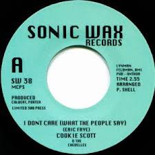 COOKIE SCOTT - DON'T CARE (SONIC WAX) Mint Condition