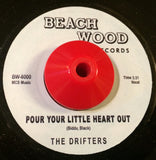 DRIFTERS - POUR YOUR LITTLE HEART OUT (BEACH WOOD) Mint Condition