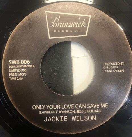 JACKIE WILSON  - ONLY YOUR LOVE CAN SAVE ME (MINT CONDITION)