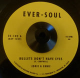 EDDIE & ERNIE - BULLET DON'T HAVE EYES (EVER-SOUL) Mint Condition