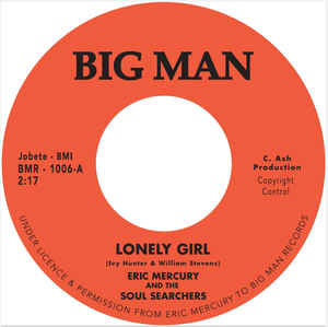 ERIC MERCURY - LONELY GIRL (BIG MAN RECORDS) Mint Condition