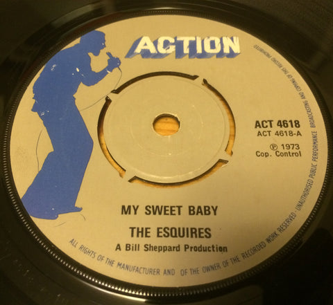 ESQUIRES - MY SWEET BABY (ACTION) Ex Condition