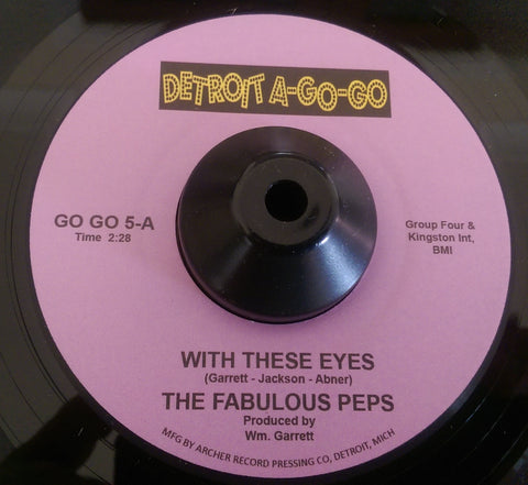FABULOUS PEPS - WITH THESE EYES (DETROIT A-GO-GO) Mint Condition