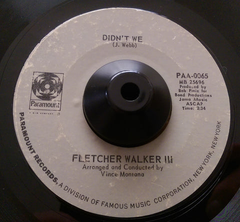 FLETCHER WALKER III - DIDN'T WE (PARAMOUNT) Vg+ Condition