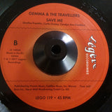 GEMMA & THE TRAVELLERS - SAVE ME (LEGERE) Mint Condition