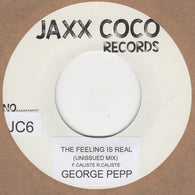 GEORGE PEPP - THE FEELING IS REAL (Faster Version) (JAXX COCO) Mint Condition.