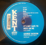 GEORGE JACKSON - IT'S NOT SAFE TO MESS ON ME (KENT CITY) Mint Condition