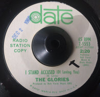 THE GLORIES - I STAND ACCUSED OF LOVING YOU (DATE DEMO) Ex Condition