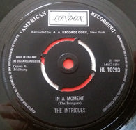 THE INTRIGUES - IN A MOMENT (LONDON) Ex Condition