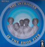 THE INTRIGUES - IF THE SHOE FITS (SOUL JUNCTION) Mint Condition