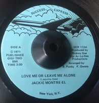 JACKIE MONTRE-EL - LOVE ME OR LEAVE ME ALONE (SUCCESS EXPRESS) Ex Condition