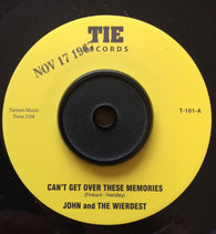 JOHN & THE WIERDEST - CAN'T GET OVER THESE MEMORIES (TIE RE) Mint Condition