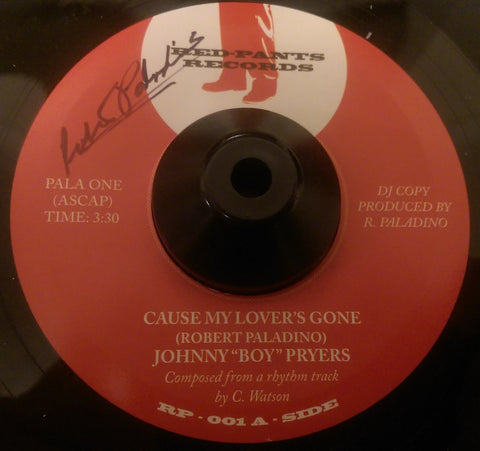 JOHNNY BOY PRYERS - CAUSE MY LOVE'S GONE (RED PANTS) Mint Condition