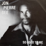 JON PIERRE GEE - SO GOOD TO ME (KANDI INC) Mint Condition