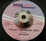 KING MOSES - I'VE GOT THIS FEELING (SOUL TRIBE) Mint Condition