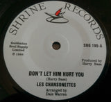 LES CHANSONETTES - DON'T LET HIM HURT YOU (SHRINE) Mint Condition