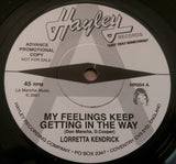 LORRETTA KENDRICK - MY FEELINGS KEEP GETTING IN THE WAY (HAYLEY) Mint Condition