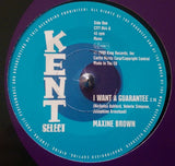 MAXINE BROWN - I WANT A GUARANTEE (KENT CITY) Mint Condition