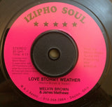 MELVIN BROWN & JAMES MATTHEWS - LOVE STORMY WEATHER (IZIPHO) Mint Condition