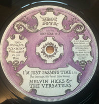 MELVIN HICKS & THE VERSATILES - I'M JUST PASSING TIME (DEEP SOUL) Mint Condtion