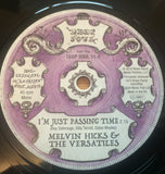 MELVIN HICKS & THE VERSATILES - I'M JUST PASSING TIME (DEEP SOUL) Mint Condtion