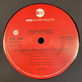 MICHELLE DAVID & THE TRUE-TONES - IT'S GONNA BE ALRIGHT (ONE WORLD) Mint Condition